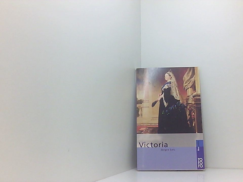 Victoria dargest. von Jürgen Lotz Lotz, Jürgen: - Lotz, Jürgen