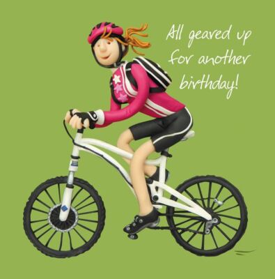Birthday Card Female Funny Humour All Geared Up Cycling One