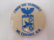 NORTH CONWAY NEW HAMPSHIRE I RODE THE SKI MOBILE VINTAGE PIN BACK FREE SHIP H11