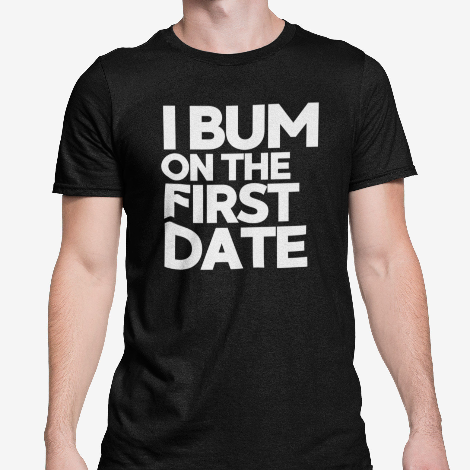 Camiseta Bumming Gay Joke TOI Bum On The First Date Ruda Divertida Citas para Adultos