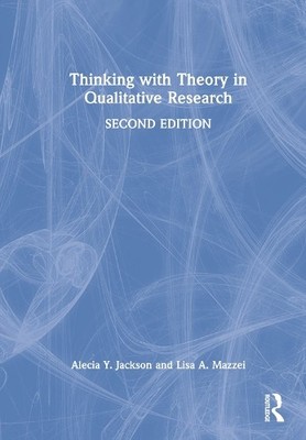 Thinking with Theory in Qualitative Research by Alecia Y. Jac... - 9781138952133