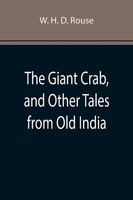 W. H. D. Rouse | The Giant Crab, And Other Tales From Old India | Taschenbuch