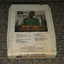 8 track tape THE WILLIS BROTHERS Y'all come satisfied mind LATE NITE BARGAIN