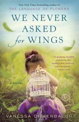 We Never Asked for Wings by Vanessa Diffenbaugh: Used