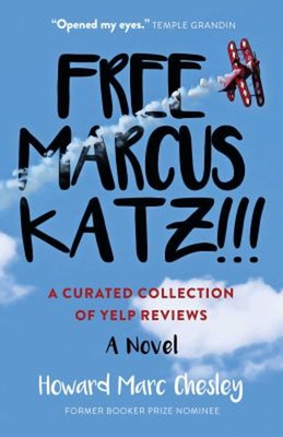 #ad Free Marcus Katz : A Curated Collection of Yelp Reviews a Novel $6.41