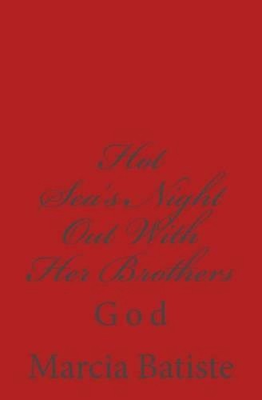 #ad Hot Sea#x27;s Night Out With Her Brothers: God by Marcia Batiste English Paperback AU $30.10