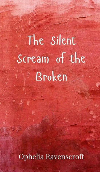 Ophelia Ravenscroft | The Silent Scream Of The Broken | Buch | Englisch (2025)-image
