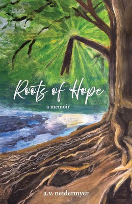 A. V. Neidermyer | Roots of Hope | Taschenbuch | Englisch (2025) | a memoir