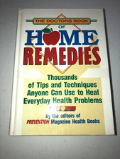 The Doctors Book of Home Remedies: Thousands of Tips and Techniques Anyone Can 