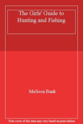 The Girls' Guide to Hunting and Fishing,Melissa Bank- 9780140278828
