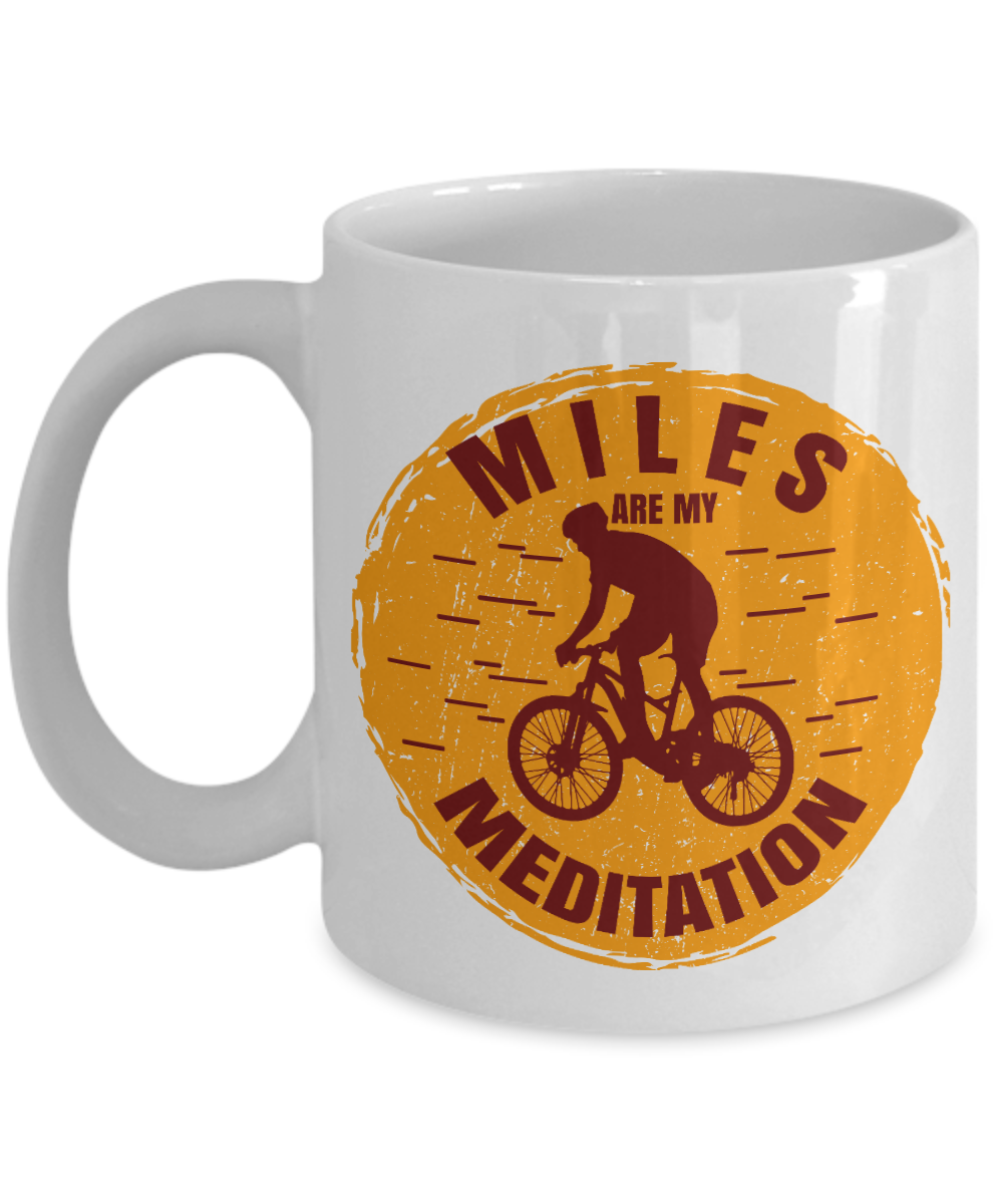 Distressed Miles Are My Meditation Coffee & Tea Mug