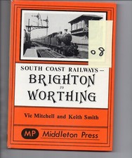 South Coast Railways - Brighton to Worthing - (MP08) Vic Mitchell & Keith Smith
