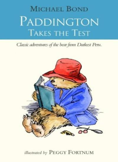 Paddington Takes the Test By Michael Bond, Peggy Fortnum