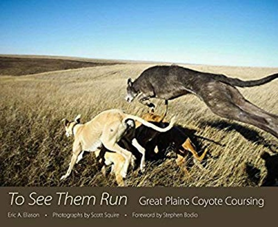 #ad To See Them Run : Great Plains Coyote Coursing Hardcover Eric A. $20.99