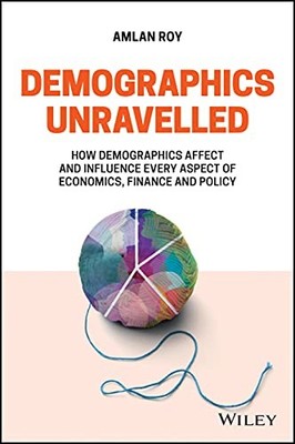 Demographics Unravelled: How Demographics Affect and Influence Every Aspect...