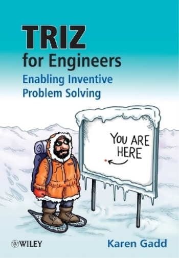 Karen Gadd TRIZ for Engineers: Enabling Inventive Problem Solving (Tascabile)