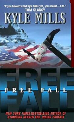 Free Fall - Mass Market Paperback By Mills, Kyle - GOOD
