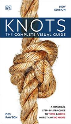 Knots: The Complete Visual Guide by DK [Paperback]