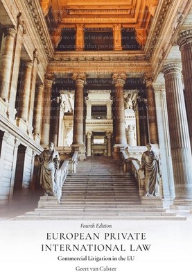 European Private International Law: Commercial Litigation in the EU by Geert van