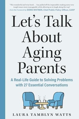 Lets Talk About Aging Parents  - GOOD