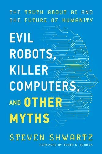 Thumbnail - Steven Shwartz Evil Robots, Killer Computers, And Othe (taschenbuch)