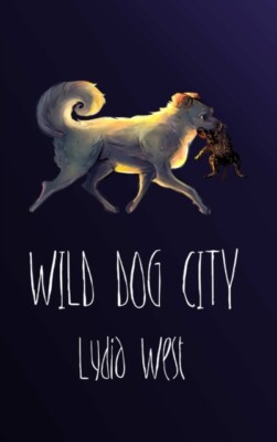 West - Wild Dog City - New hardback or cased book - 73 - X555z