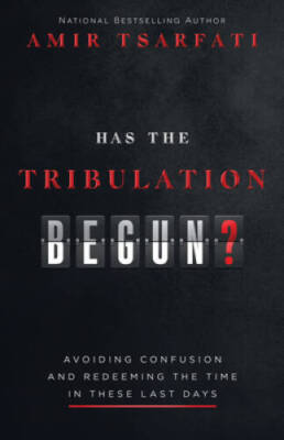 Has the Tribulation Begun: Avoiding Confusion and Redeeming the Tim - VERY GOOD