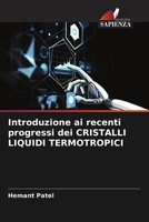 Hemant Patel | Introduzione Ai Recenti Progressi Dei Cristalli Liquidi...