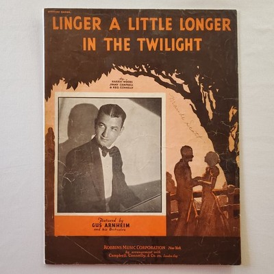 Linger a Little Longer in the Twilight 1932 Sheet Music Gus Arnheim Piano Vocal