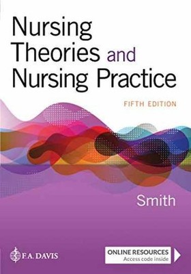 Nursing Theories and Nursing Practice - Paperback, by Marlaine C. Smith - New