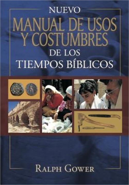 Nuevo Manual de Usos y Costumbres Bíblicos Tapa Dura Hardback