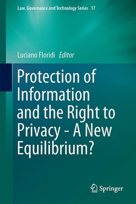 Protection of Information and the Right to Privacy - A New Equilibrium? Luciano 