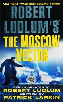 Robert Ludlums the Moscow Vector von Patrick Larkin | Buch | Zustand gut