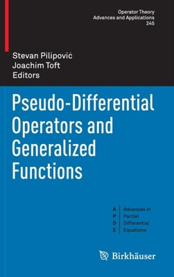 Pilipovic - Pseudo-Differential Operators and Generalized Functions -  - X555z
