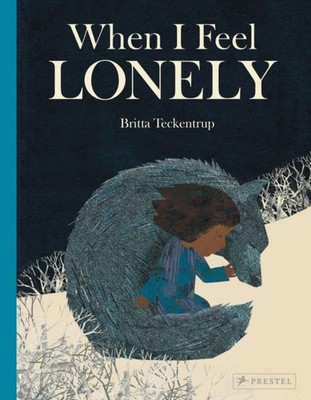 WHEN I FEEL LONELY by TECKENTRUP, BRITTA Hardback Self Help Business