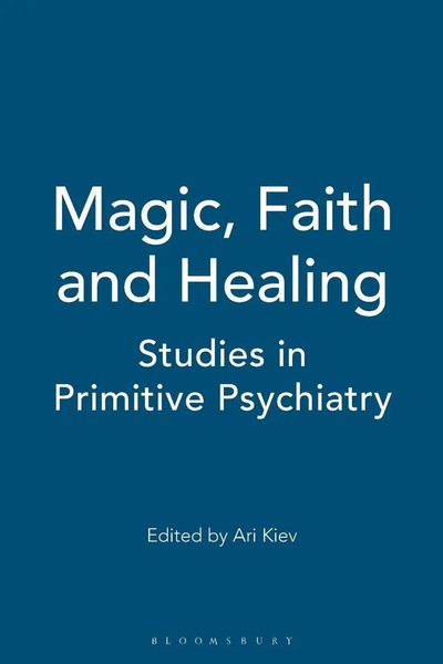 Ari Kiev | Magic, Faith And Healing | Taschenbuch | Englisch (1977)-image
