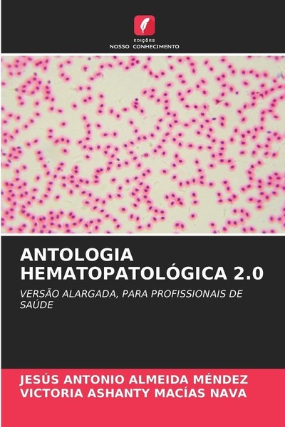 Antologia HematopatolÓGica 2.0 Jesus Antonio Almeida Mendez-image