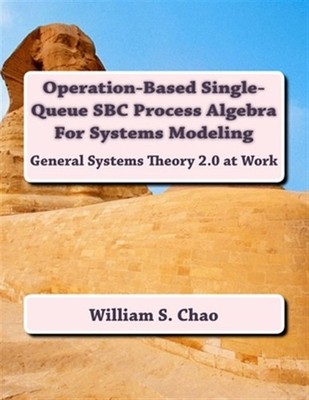 Operation-based Single-queue Sbc Process Algebra for Systems Modeling : Gener...
