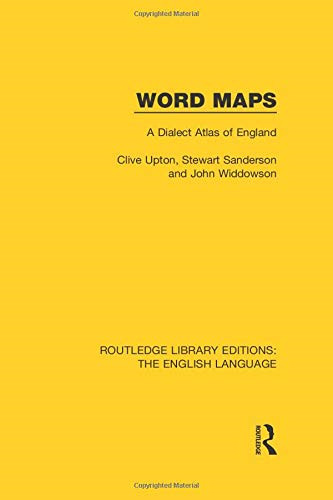 Word Maps: A Dialect Atlas of England (Routledge Library... - Upton, Clive