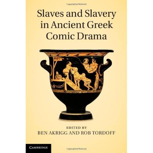 Slaves and Slavery in Ancient Greek Comic Drama HardBack NEW Ben