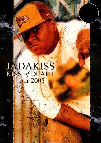 The Kiss of Death Tour 2005 (DVD) Jadakiss