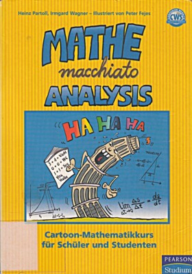 Mathe macchiato Analysis: Differential- und Integralrechnung mit