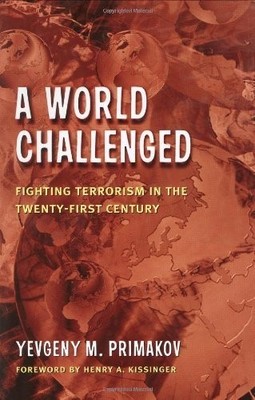 A World Challenged: Fighting Terrorism in the T... by Primakov, Yevgeny Hardback
