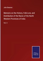 John Beames | Memoirs On The History, Folk-Lore, And Distribution Of The...