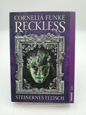 Reckless gefunden und erzählt von Cornelia Funke und Lionel Wigram. Mit Ill. der