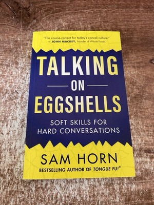 Talking on Eggshells: Soft Skills for Hard Conversations, Horn, Sam, 97816086884