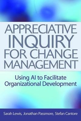 Appreciative Inquiry Für Change Management: Verwendung Von AI Zur Erleichterung