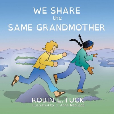 We Share the Same Grandmother Robin L. Tuck Paperback Author Solu