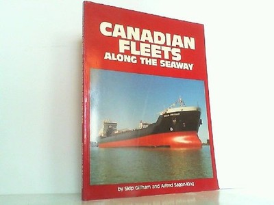 Canadian Fleets along the Seaway. Skip Gillham and Alfred Sagon-King: