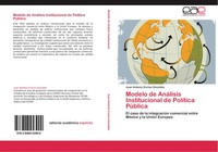 Juan Antonio Enciso GonzáLez | Modelo De AnáLisis Institucional De PolíTica...